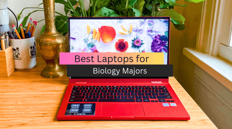 Best Laptops for Biology Majors