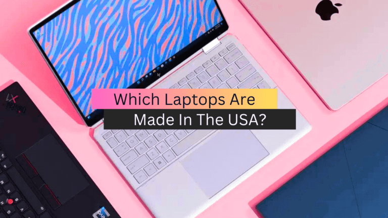 Which Laptops Are Made In The USA?